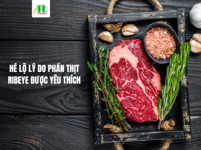 Hé lộ lý do phần thịt Ribeye được yêu thích